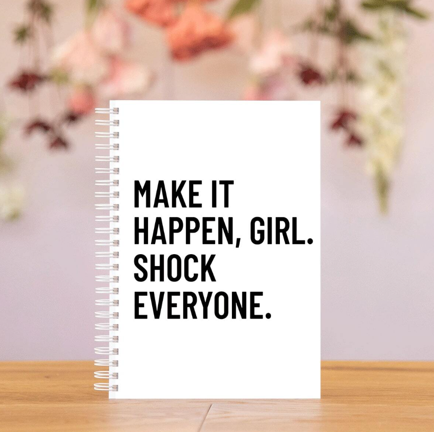 Diary "MAKE IT HAPPEN, GIRL. SHOCK EVERYONE." - Kamuxury