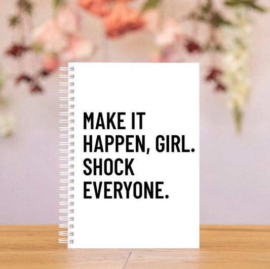 Diary "MAKE IT HAPPEN, GIRL. SHOCK EVERYONE." - Kamuxury